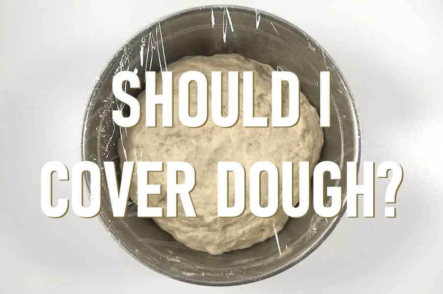 What to Cover Dough With  